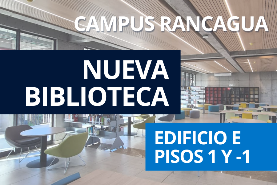 APERTURA NUEVA BIBLIOTECA CAMPUS RANCAGUA