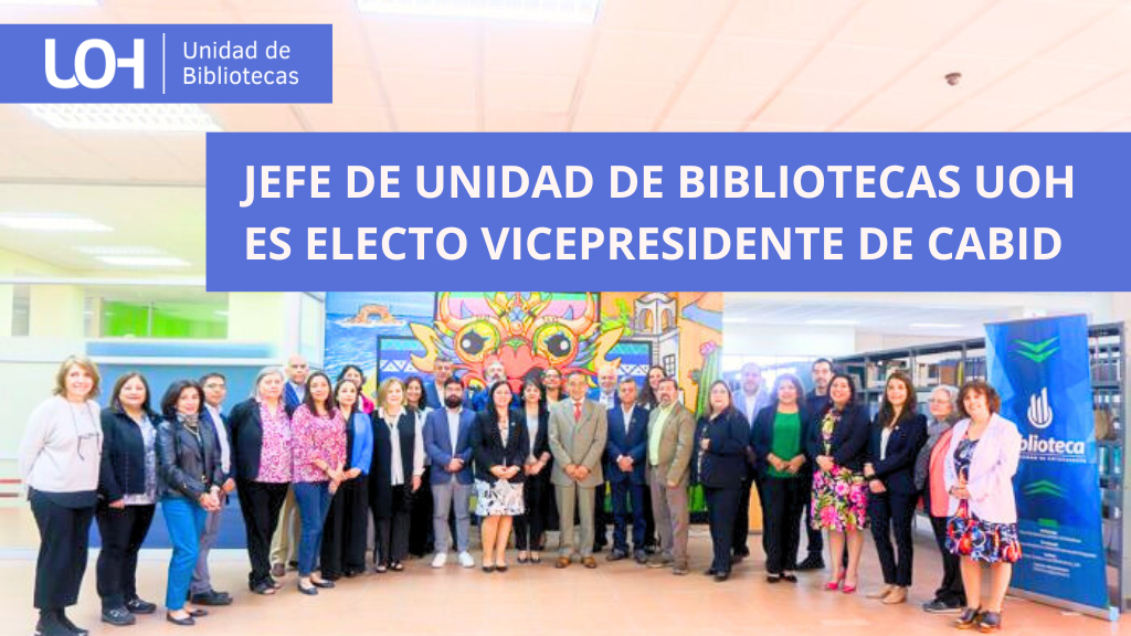 Jefe de Unidad de Bibliotecas UOH es electo Vicepresidente de CABID